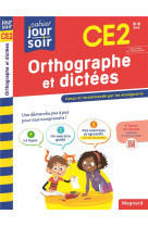 Orthographe et dictees ce2 - cahier jour soir - concu et recommande par les enseignants