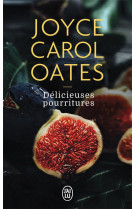 Delicieuses pourritures