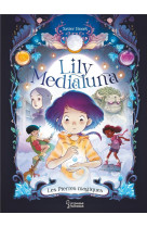 Lily medialuna - les pierres magiques
