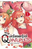 The quintessential quintuplets - tome 1