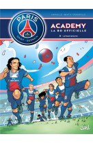 Paris saint-germain - academy - paris saint-germain academy t03 - affrontements