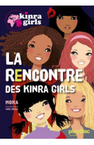 Kinra girls - la rencontre des kinra girls - tome 1