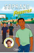 Freestyle - tome 3 deviens qui tu es ! - vol03
