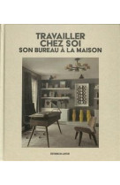 Travailler chez soi - son bureau a la maison