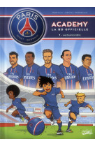 Paris saint-germain - academy - paris saint-germain academy t01 - une equipe de reve