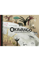Okavango - le fleuve qui jamais ne trouva la mer