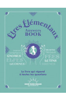 Etres elementaux answers book