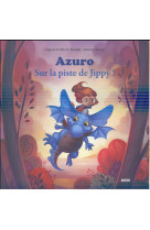 Azuro - t02 - sur la piste de jippy