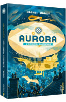 Aurora - tome 1 - l-expedition fantastique - poche