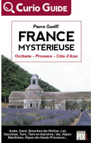 France mysterieuse - occitanie, provence, cote d-azur