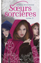 Soeurs sorcieres - tome 3 - vol03