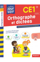 Orthographe et dictees ce1 - cahier jour soir - concu et recommande par les enseignants