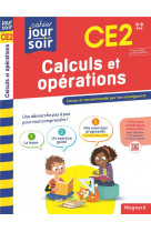 Calculs et operations ce2 - cahier jour soir - concu et recommande par les enseignants