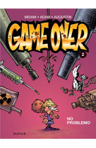 Game over - tome 2 - no problemo