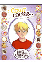 Les filles au chocolat - tome 6 coeur cookie - vol06