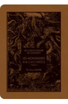 Les montagnes hallucinees - les chefs d-oeuvre de lovecraft - les montagnes hallucines t02 - vol02