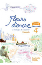 Fleurs d-encre francais cycle 4 / 4e - livre eleve - ed. 2016