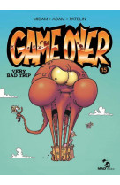 Game over - tome 15 - very bad trip
