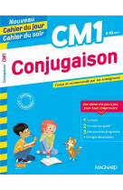 Conjugaison cm1 - nouveau cahier du jour cahier du soir - concu et recommande par les enseignants