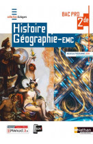 Histoire-geographie emc 2eme bac pro (dialogues) - livre + licence eleve 2019