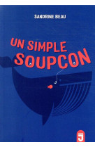 Simple soupcon (un)