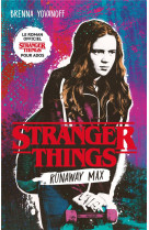 Stranger things - runaway max - le roman officiel pour ados