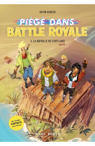 Piege dans battle royale t02 : la bataille de loot lake - vol02