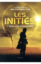 Les inities - t01 - les inities - tomas et le reseau invisible