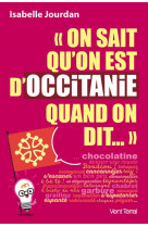 On sait qu on est d occitanie quand on dit  chocolatine etc.