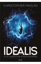 Idealis, tome 01 - idealis a la lueur d'une etoile inconnue