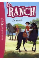 Le ranch - t02 - le ranch 02 - la rivale