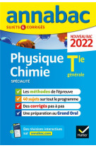 Annales du bac annabac 2022 physique-chimie tle generale (specialite) - methodes & sujets corriges n