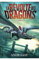 La revolte des dragons - livre 1