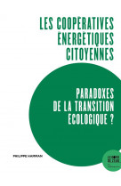 Les cooperatives energetiques citoyennes, paradoxes de la transition ecologique ?