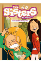 Les sisters dessin anime - poche - les sisters - la serie tv - poche - tome 60 - jamais sans mes p
