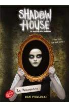 Shadow house - la maison des ombres - tome 1 - la rencontre