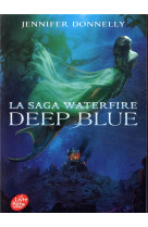La saga waterfire - tome 1 - deep blue