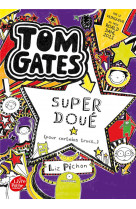 Tom gates - tome 5 - super doue (pour certains trucs)