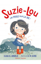 Suzie-lou - t01 - une poule pour la vie !