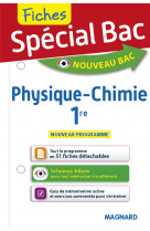 Special bac fiches physique-chimie 1re - tout le programme en 51 fiches, memos, schemas-bilans, exer