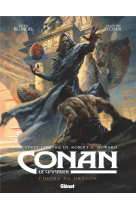 Conan le cimmerien - l'heure du dragon