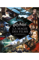 Harry potter - la magie des films (nouvelle edition)