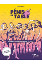 Penis de table (edition augmentee) nouvelle edition 10 ans