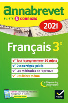 Annales du brevet annabrevet 2021 francais 3e - sujets, corriges & conseils de methode