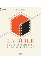La bible du developpement de films noir et blanc