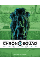 Chronosquad - t05 - chronosquad 05. vie eternelle mode d'emploi