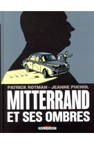 Mitterrand et ses ombres - one-shot - mitterrand et ses ombres