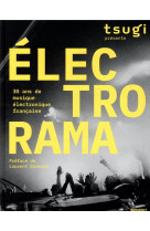 Electrorama - 30 ans de musique electronique francaise