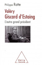 Valery giscard-d'estaing, l'autre grand president