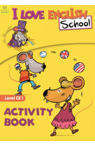 I love english school - activity book - niveau ce1